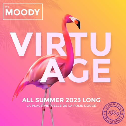 VIRTUAGE by MOODY - LA FOLIE DOUCE VAL D'ISÈRE 2023