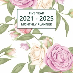 PDF/READ 2021-2025 Five Year Monthly Planner: 60 Month Calendar and Organizer |