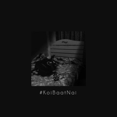 Koi Baat Nai Freestyle - Taha Hussain