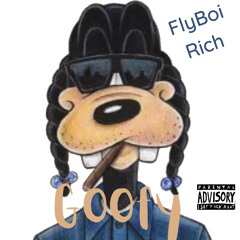 FlyBoi Rich - GOOFY