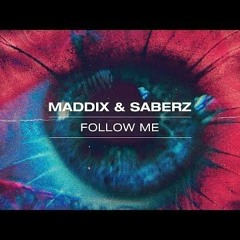 Maddix & Saberz- Follow Me (Flamingo Remix)