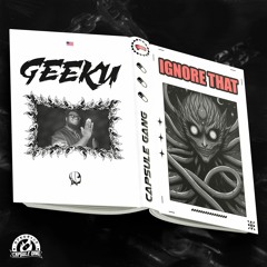 Geeku - Ignore That [FREE DOWNLOAD]