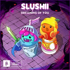 Slushii - Dreaming of You