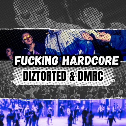 DIZTORTED & DMRC - FUCKING HARDCORE(FREE)