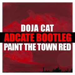 Doja Cat - Paint the Town Red (Adcate Bootleg)