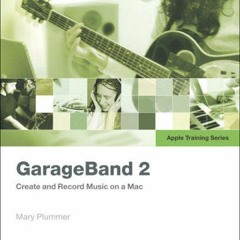 VIEW EPUB KINDLE PDF EBOOK Garageband 2 by  Mary Plummer ✓