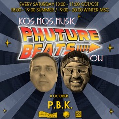 P.B.K. - Phuture Beats Show @ Bassdrive.com (08 October 2022)