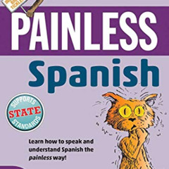 free PDF 🗸 Painless Spanish (Painless Series) by  Dasha Davis &  Carlos B. Vega Ph.D