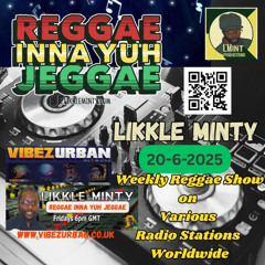 Reggae Inna Yuh Jeggae 20-6-2025, weekly Reggae show on various stations ft buzz report from pistol