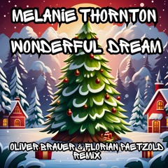 Melanie Thornton - Wonderful Dream (Oliver Brauer & Florian Paetzold Hypertechno Mix Cut)