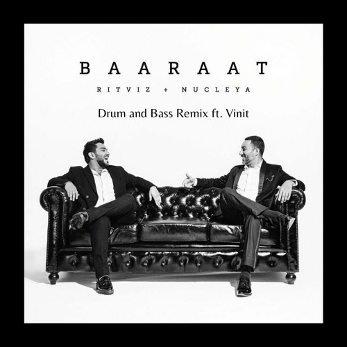 Baraat_Ritviz and Nucleya_DnB Remix