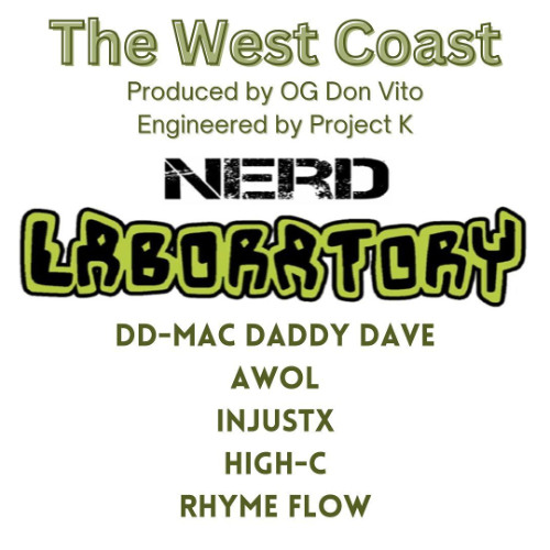 The West Coast (featuring Mac Daddy Dave, InJustX, High-C, Rhyme Flow, OG Don Vito, Project K)