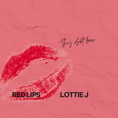 Red Lips - LOTTIE J (unreleased)