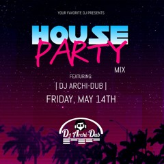 HOUSE PARTY FRIDAYS | VOL 33 |HIP HOP & TRAP| INSTAGRAM @DJ_ARCHI-DUB