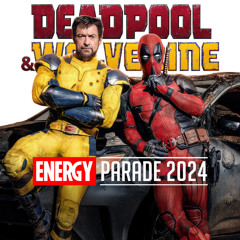 ENERGY PARADE 2024 DEADPOOL & WOLVERINE EDITION