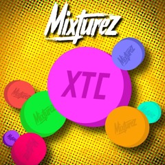 MIXTUREZ - XTC (FREE DOWNLOAD)