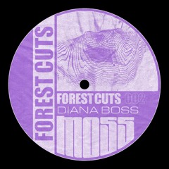 Forest Cuts 002 : Diana Boss