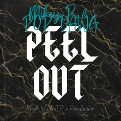Mikey P. & POP DAWG - Peel Out (Prod. MarkoTP x Prodbydor)
