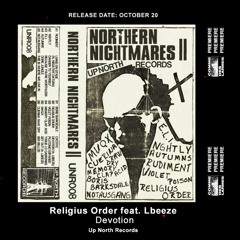 PREMIERE CDL \\ Religius Order feat. Lbeeze - Devotion [Up North Records] (2020)