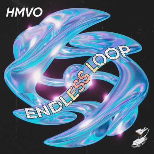 HMVO - ENDLESS LOOP