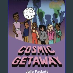 [PDF] 💖 Cosmic Getaway (The Chronicles of Ms. Clarke's Class) get [PDF]