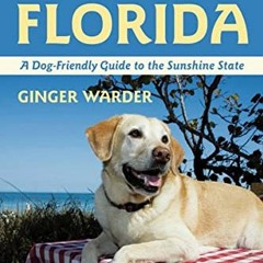 FREE EPUB 🖋️ Fido's Florida: A Dog-Friendly Guide to the Sunshine State (Dog-Friendl