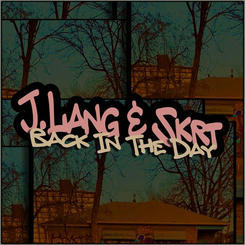 back in the day - skrt x J.LANG