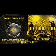 GET WRECKED X DETONATION (Xcursion x Dual Damage)