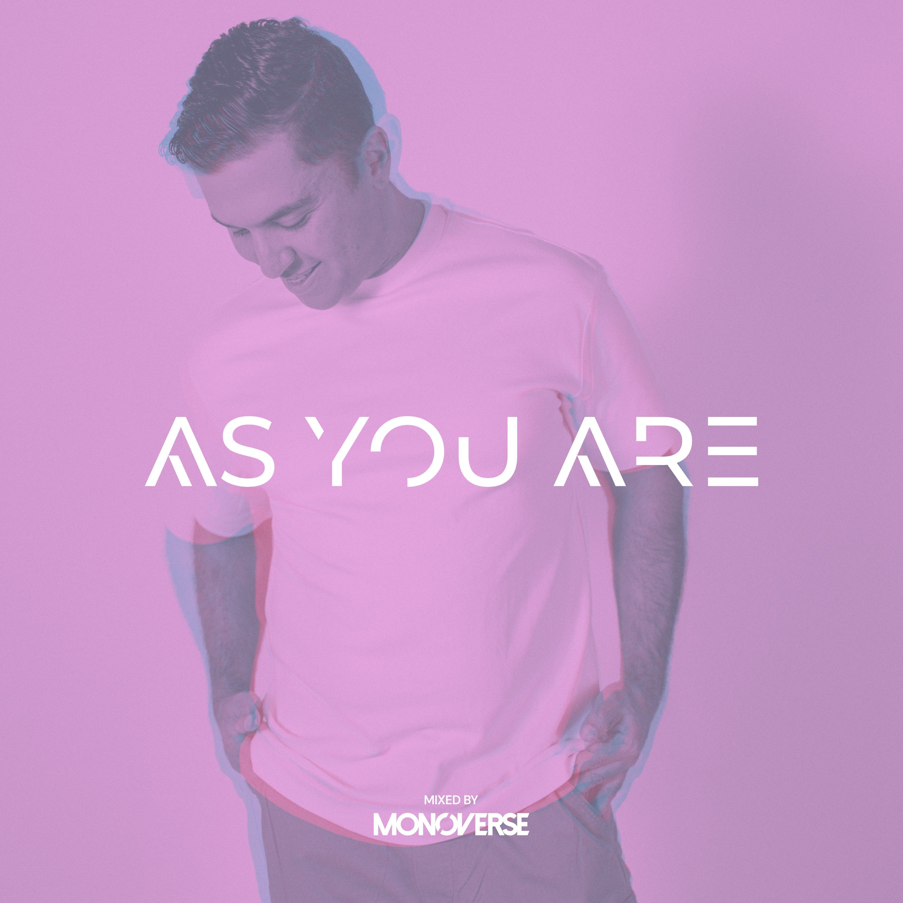 As You Are with Monoverse
