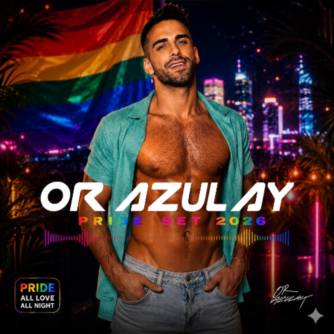 Stream Or Azulay- Pride 2026 by DJ OR AZULAY TLV | Listen online for ...