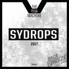 Sydrops  - The Raw Machine #012