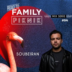 Soubeiran - Road To Family Piknik 2023 - Mix Series #04