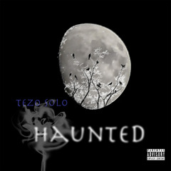 Tezo Solo - Haunted