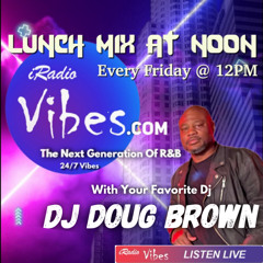 R&B Lunch Mix iRadiovibes.com February 7, 2025