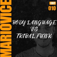 Body Language Vs Tribal Funk (Mario Vice Edit)