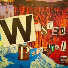 Wasted Potential (mixed version)