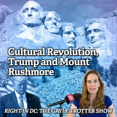 Cultural Revolution, Trump and Mount Rushmore