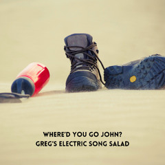 Where'd You Go John?