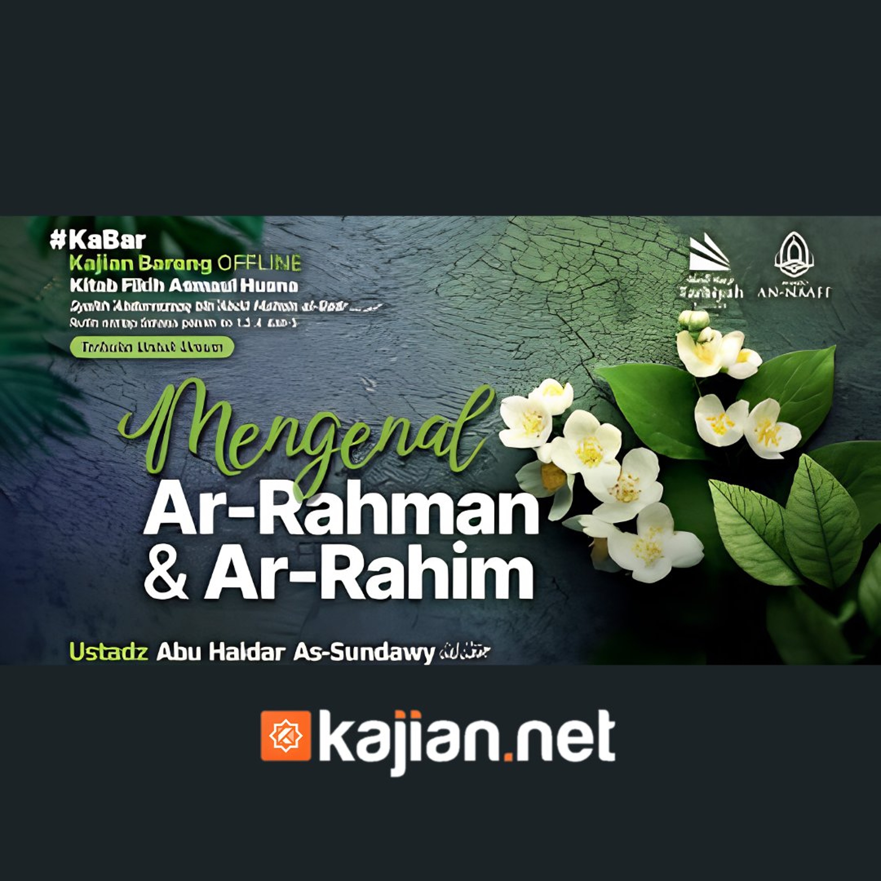 Mengenal Ar-Rahman & Ar-Rahim (Fiqih Asmaul Husna) #3a - Ustadz Abu Haidar As-Sundawy حفظه الله episode artwork