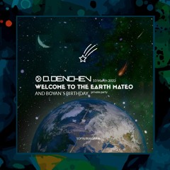 D. Denchev - Welcome To The Earth Mateo & Boyan`s Birthday Pv. Party 10.03.2022