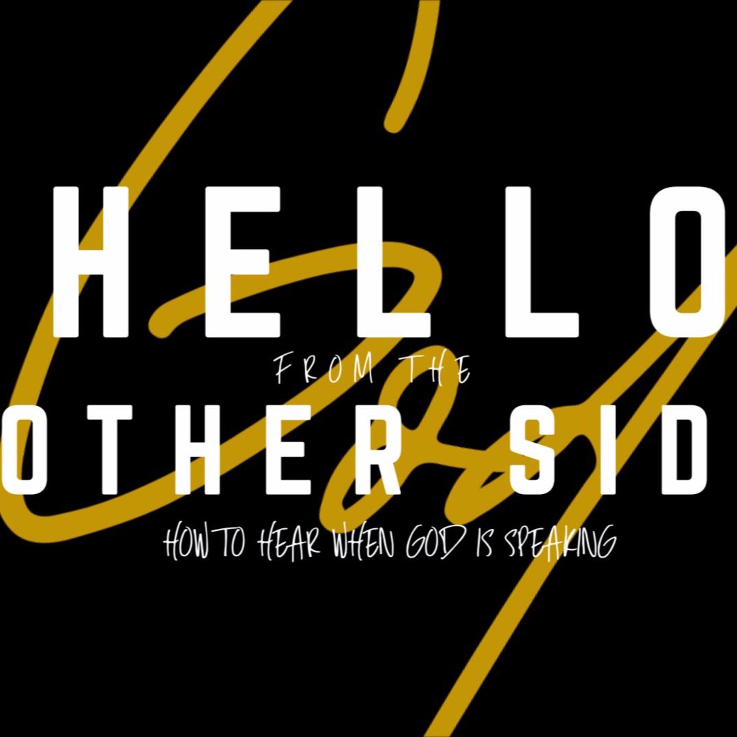 Hello From The Other Side - Week 1