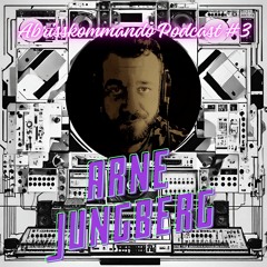 Abrisskommando Podcast #3 - Arne Jungberg