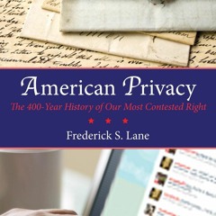 Ebook American Privacy: The 400-Year History of Our Most Contested Right free acces