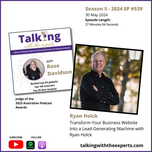2024 EP539 Transform Your Business Website into a Lead-Generating Machine with Ryan Holck
