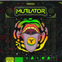 Mutilator - Toxic Rave (Live Edit)