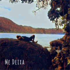 Me Deixa