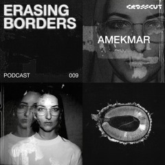 Crosscut Erasing Borders 009 AMEKMAR