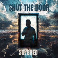 Shut The Door