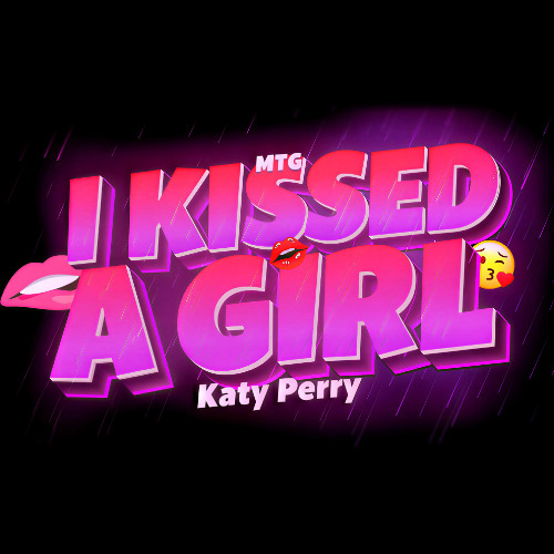 MTG KATY PERRY I KISSED A GIRL