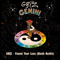 GRIZ - Found Your Love (Qlank Remix)